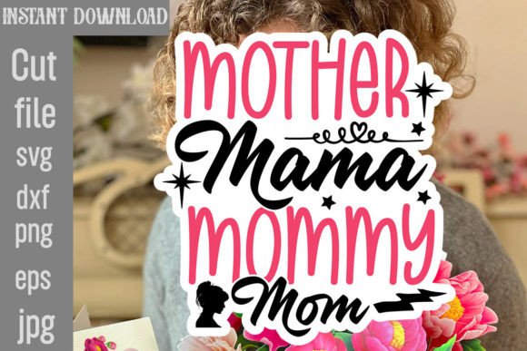 Mother Mama Mommy Mom SVG Cut File for Crafts & Graphics