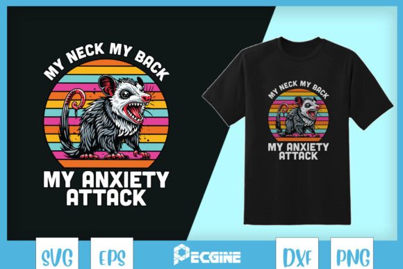 My Anxiety Attack Funny SVG: Graphics for T-Shirt Designs